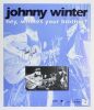 1992 Johnny Winter Hey Where's Your Brother? Virgin Records Promotional Signed Winter Poster Mint 91