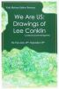 2023 We Are US The Drawings of Lee Conklin Exhibition The Vicki Myhren Gallery Poster Near Mint 89