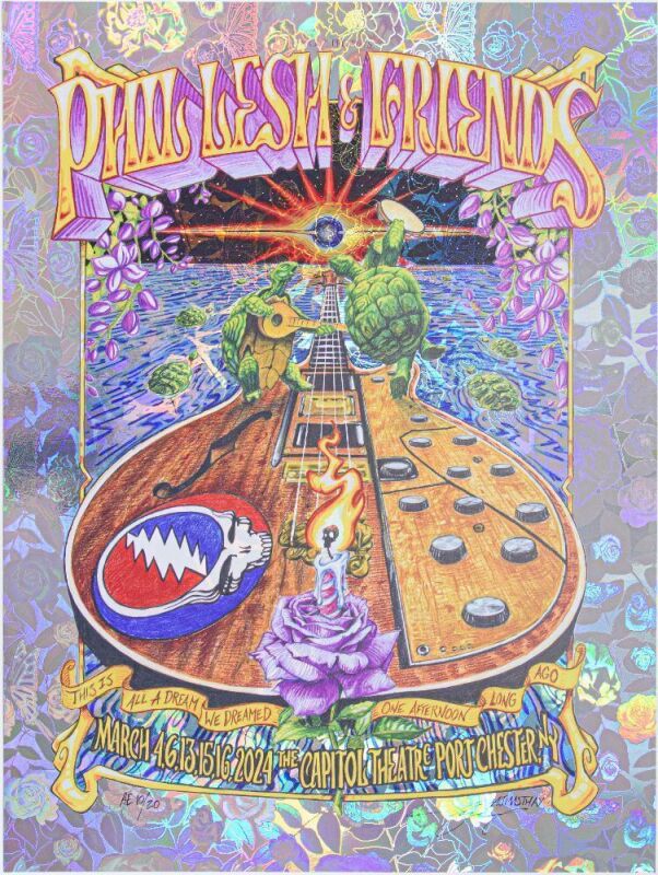 2024 AJ Masthay Phil Lesh & Friends The Capitol Theatre AE Rose Foil Signed Masthay Poster Mint 95